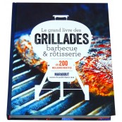 Le Grand Livre des Grillades, Barbecue & R&ocirc;tisserie