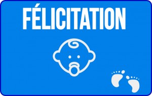  F&eacute;licitation naissance garcon